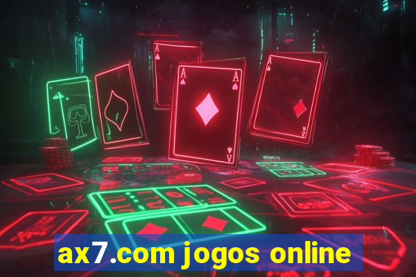 ax7.com jogos online